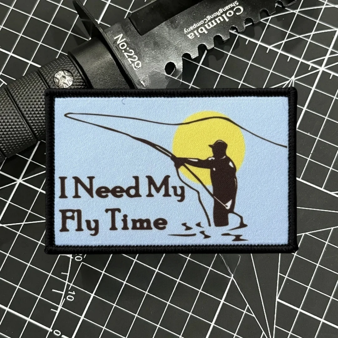 Parche "I Need My Fly Time", insignia de moral táctica, emblema militar, pegatina para mochila, parches de gancho impresos para pesca para ropa - imagen 3