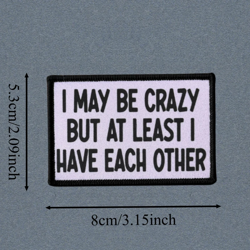 Parche con estampado I May Be Crazy, chaleco táctico, gancho y bucle, sombrero, insignia de moral, mochila, pegatinas decorativas, parches para brazalete para ropa - imagen 3