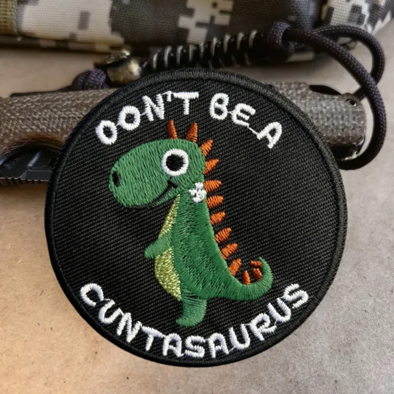 Don't Be A Cuntasaurus parche bordado chaleco táctico gancho y bucle sombrero moral insignia mochila pegatinas brazalete parches para ropa - imagen 2
