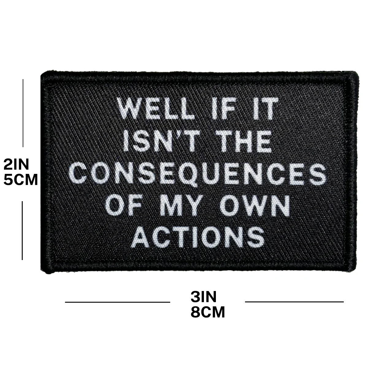 Bien si no es las consecuencias de mis propias actions meme parche moral de 2 "x 3" con respaldo de gancho y bucle - imagen 3