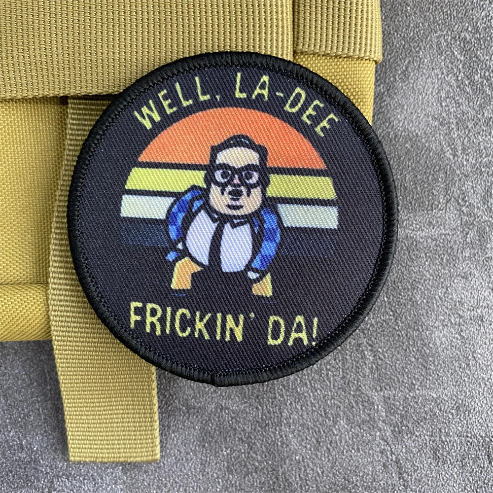 ¡Bueno, La-Dee frikin' Da! Parche de insignia de moral divertida, accesorios de Humor para mochila táctica militar, pegatinas de gancho y bucle impresas - imagen 4