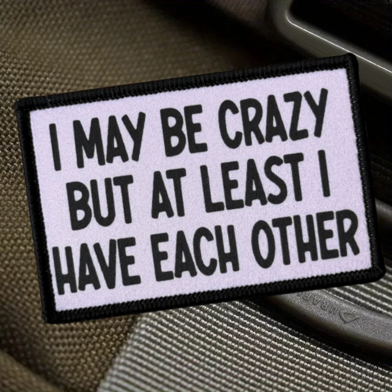 Parche con estampado I May Be Crazy, chaleco táctico, gancho y bucle, sombrero, insignia de moral, mochila, pegatinas decorativas, parches para brazalete para ropa - imagen 5