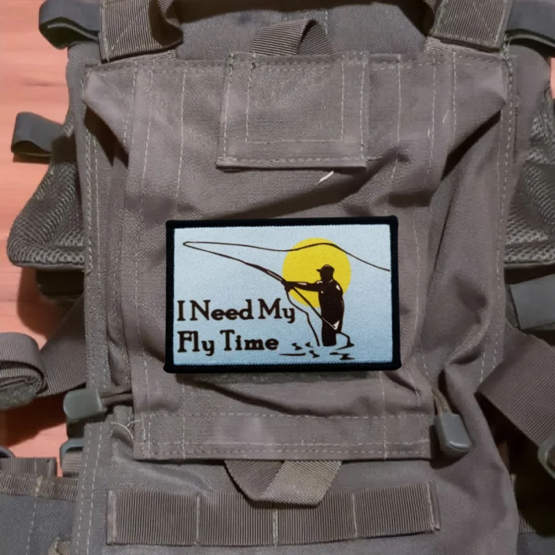 Parche con estampado I Need My Fly Time, chaleco táctico, insignia de moral con gancho y bucle, pegatinas decorativas para mochila, parches para brazalete para ropa