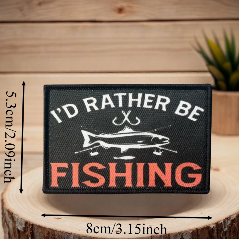 Preferiría estar pesca parche estampado chaleco táctico gancho y bucle insignia de moral mochila pegatinas decorativas brazalete parches para ropa - imagen 4