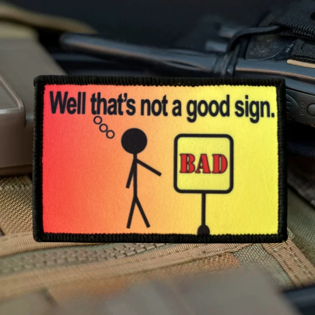 Bueno que no es un buen signo insignia de moral táctica impresión parches de gancho y bucle brazalete del ejército militar pegatina para mochila - imagen 4