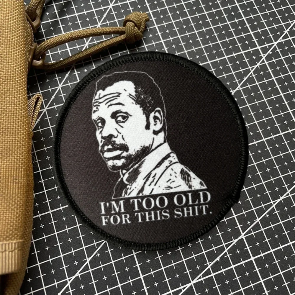 Estoy demasiado viejo para esta moral letal insignia parche táctico militar impreso brazalete gancho y bucle parche mochila pegatinas - imagen 5