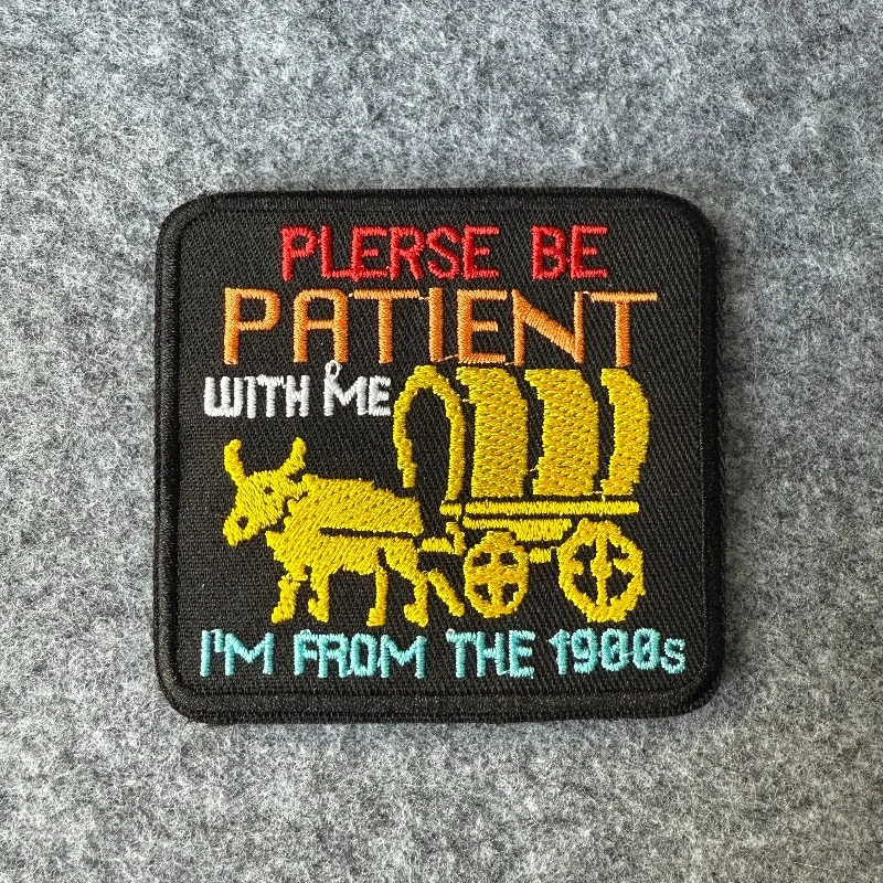 Parche bordado divertido "Sea Patient with Me Im from The 1900", parche táctico con gancho y bucle DIY para mochila, sombrero, chaqueta - imagen 3
