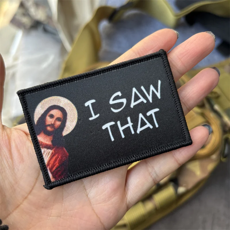 Parche estampado "Jesus, SAW THAT" para ropa, insignia de moral táctica, parches con gancho, brazalete para mochila