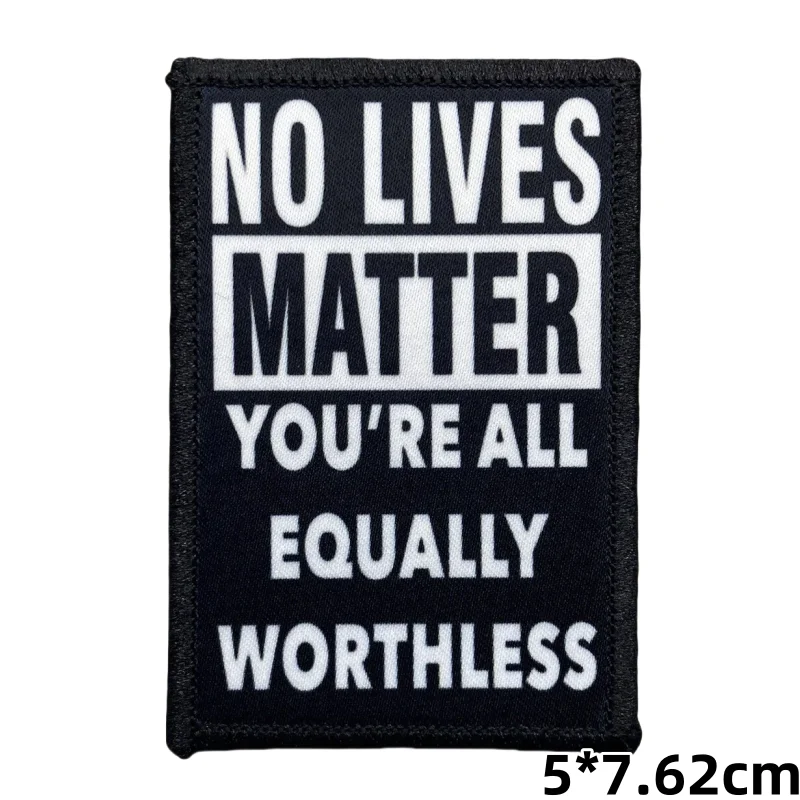 No Lives Matter moral parches tácticos en la ropa, parche impreso de gancho y bucle, insignia militar, brazalete del ejército, pegatinas de mochila - imagen 2