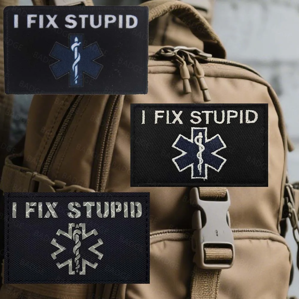 Parches bordados I FIX STUPID para ropa, brazalete, gancho y bucle, insignias tácticas, emblema para mochila, chaleco, casco, apliques