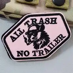 Parche bordado 'All Trash No Trailer' táctico con gancho y bucle, insignia de moral, pegatinas decorativas para mochilas y parches para brazalete y ropa