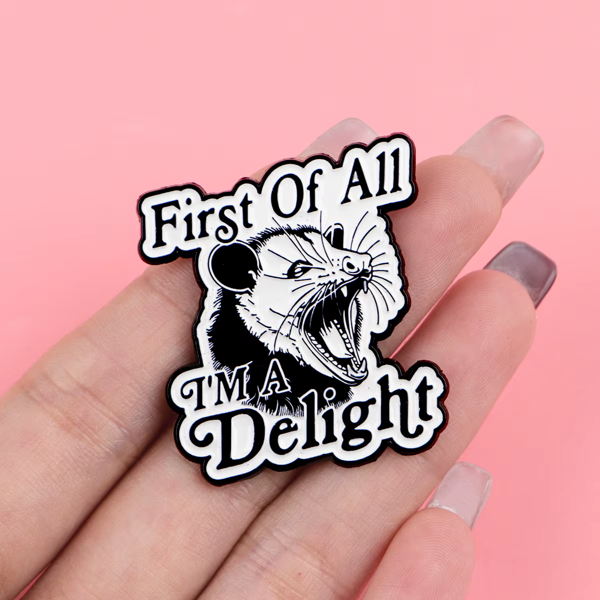Pin esmaltado opossum First Of All I'm A Delight – Broche divertido - imagen 4