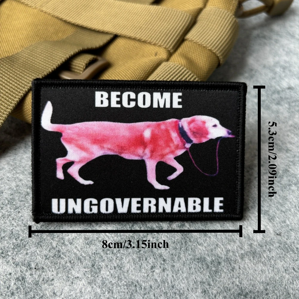 Become Ungovernable insignia de moral de perro parches militares tácticos para ropa mochila militar pegatinas de gancho y bucle impresas - imagen 2