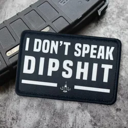 Parche táctico I DON'T SPEAK Morale Fun Meme gancho cierre adhesivo insignia para mochila Molle Cap Jeans