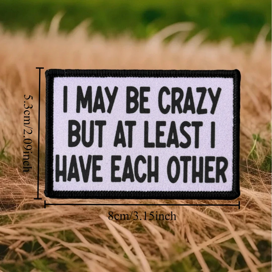 Parche impreso con insignia de moral táctica I May Be Crazy para ropa, parches militares con gancho y bucle, pegatina para mochila, apliques para brazalete - imagen 2