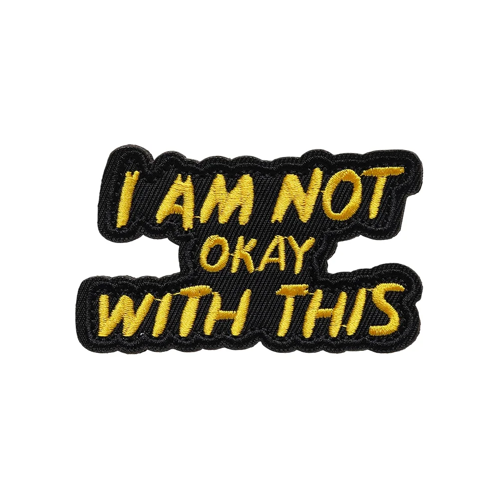 NO OKAY citas divertidas Velcros parche táctico Meme Morale pegatina gancho bucle sujetador insignia bordada para Molle mochila gorra Jeans