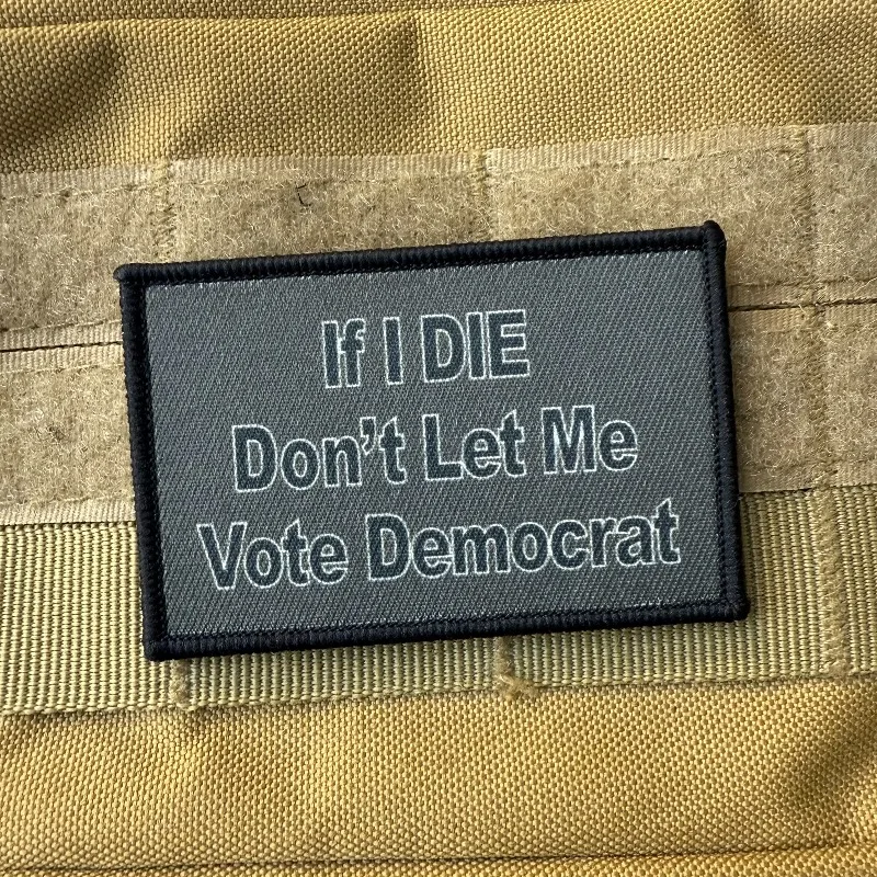 Si me molido, no me le vote, parche táctico demócrata, insignia de moral con gancho y bucle, parches militares para brazalete para ropa - imagen 4