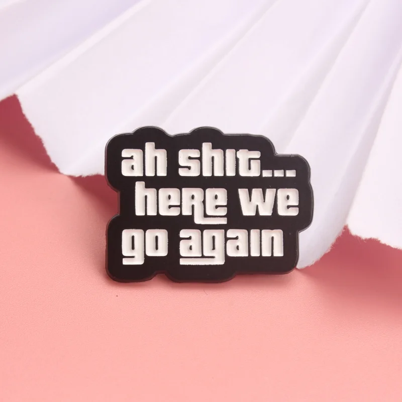 Broche de esmalte vintage humorístico Ah, mierda… aquí vamos otra vez - imagen 2