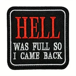 Parche bordado Hell Was Full So I Came Back – Cierre Velcro táctico