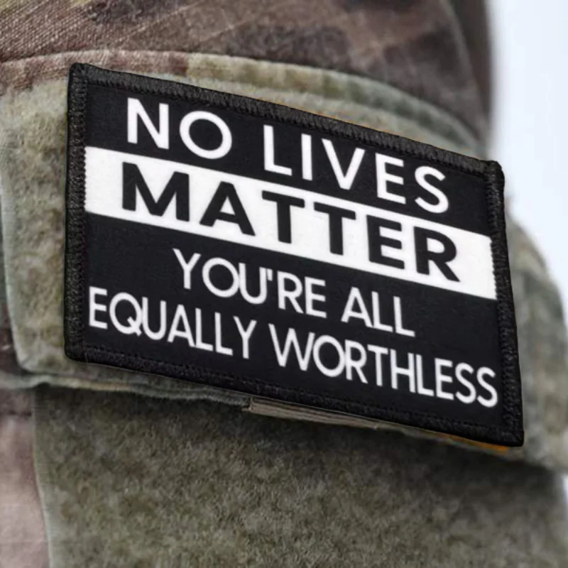 Parche táctico No Lives Matter con velcro – insignia moral militar