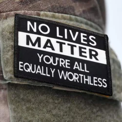 Parche táctico No Lives Matter con velcro – insignia moral militar