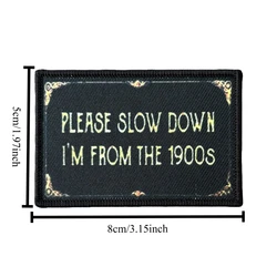 Parche táctico Please Slow Down I'm From 1900's moral mochilas ropa