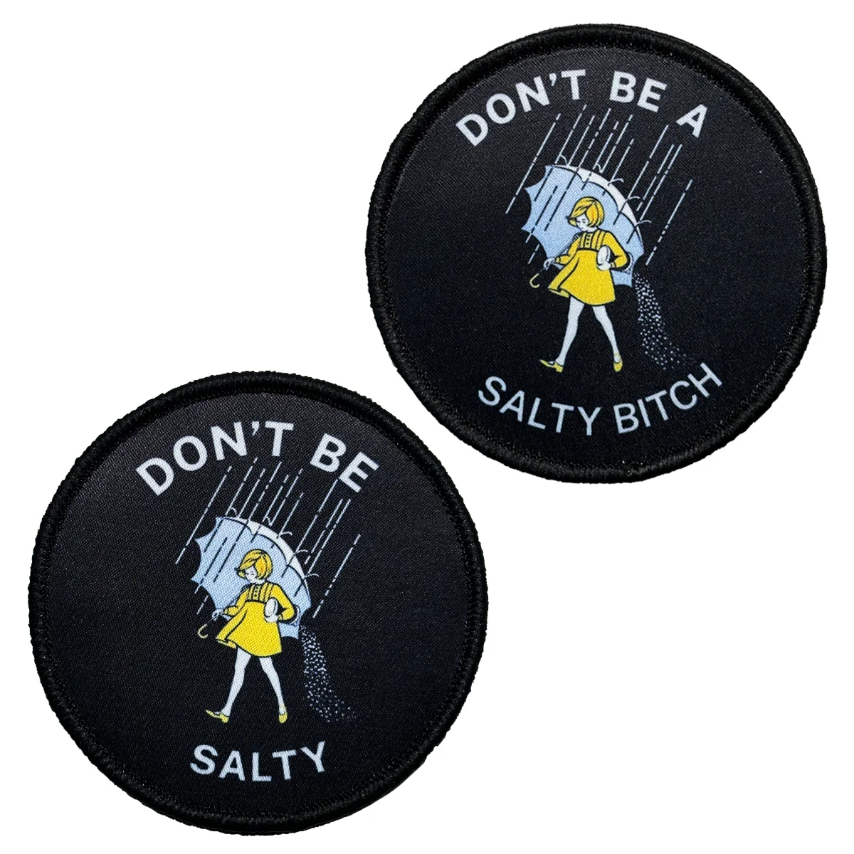 Don't Be A Salty Patch parche de moral bordado gancho y bucle