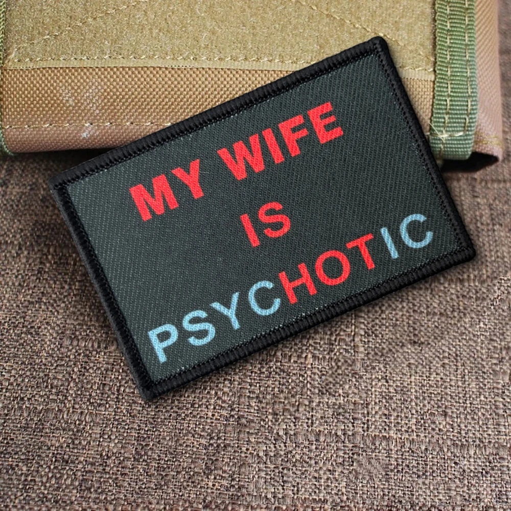 Parche moral táctico 'Mi esposa es psicótica' con velcro – Insignia para ropa y mochilas
