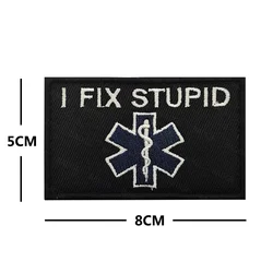 Parche bordado táctico I FIX STUPID para uniforme militar