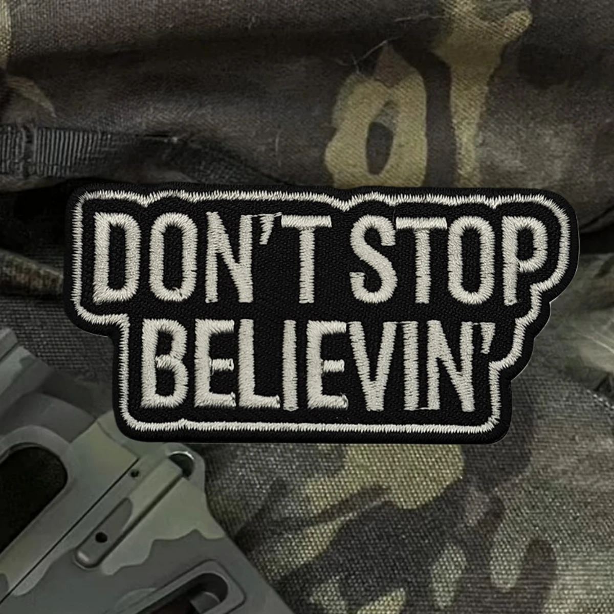 Parche táctico bordado moral Don't Stop Belivein, gancho-bucle