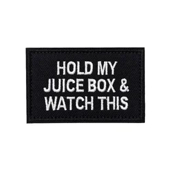 Parche táctico velcro meme Hold My Juice Box – Insignia para mochila