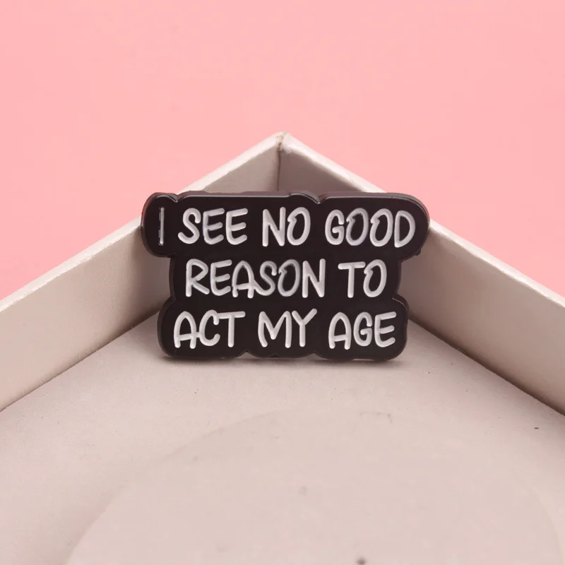 Pin esmaltado con cita humorística No veo buena razón para actuar - imagen 3