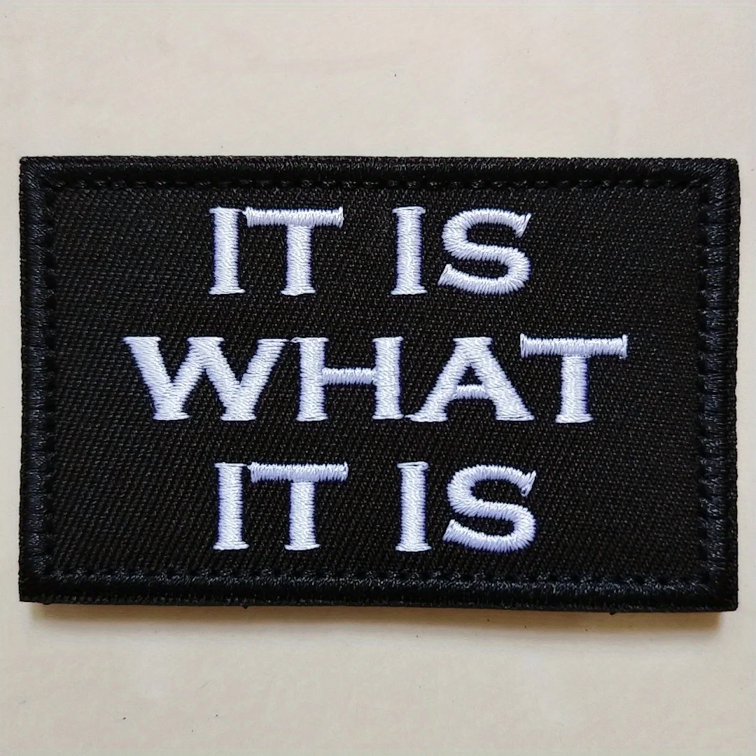 Parche bordado IT IS WHAT IT IS en mochila