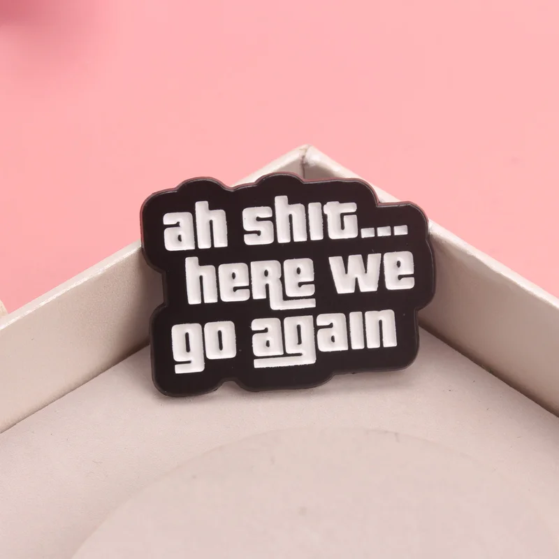 Broche de esmalte vintage humorístico Ah, mierda… aquí vamos otra vez - imagen 4