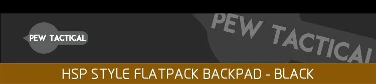 Vista del PEW TACTICAL HSP STYLE FLATPACK BACKPAD UA82
