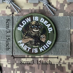 Parche táctico velcro con frase Slow Is Dead Fast Is King y perezoso