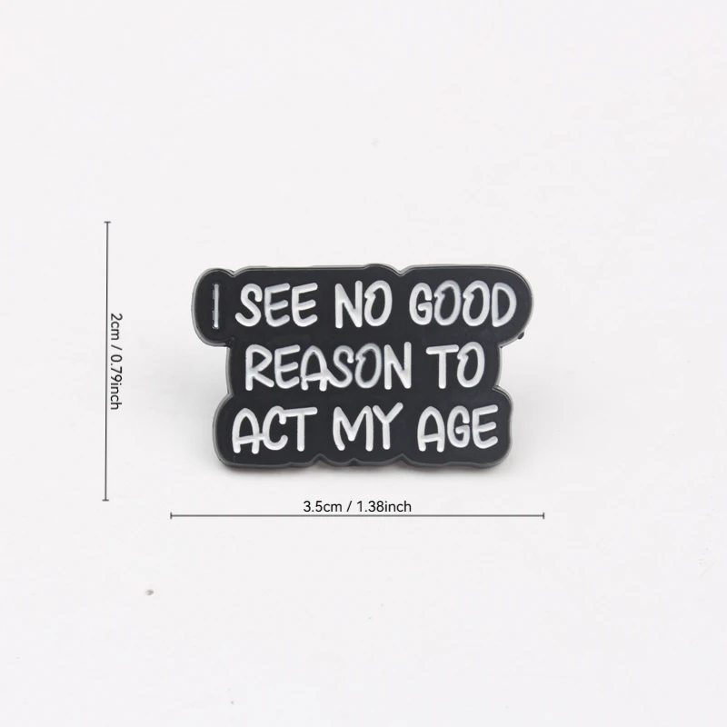 Pin esmaltado con cita humorística No veo buena razón para actuar - imagen 4