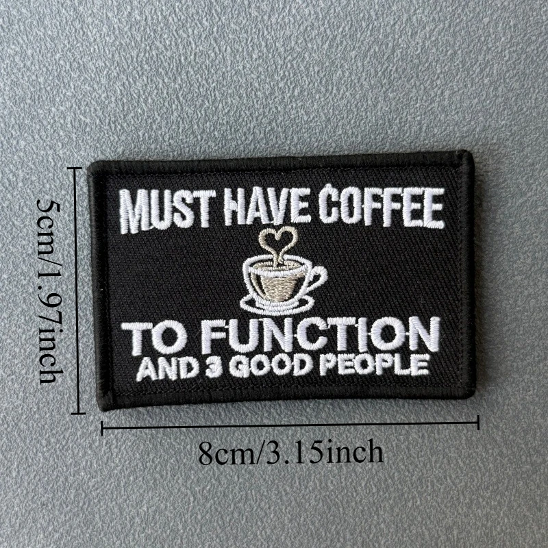 Parche táctico bordado frase Must Have Coffee To Function con velcro