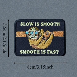 Parche táctico bordado Slow Is Smooth, Fast con gancho y bucle